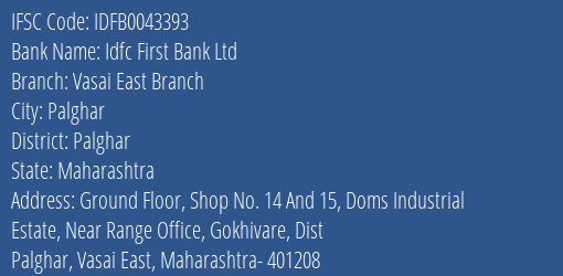 Idfc First Bank Ltd Vasai East Branch Branch Palghar IFSC Code IDFB0043393
