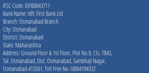Idfc First Bank Ltd Osmanabad Branch Branch Osmanabad IFSC Code IDFB0043711