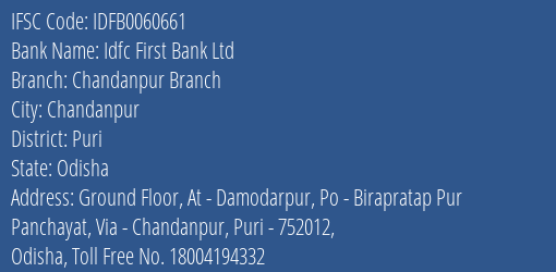 Idfc First Bank Ltd Chandanpur Branch Branch Puri IFSC Code IDFB0060661
