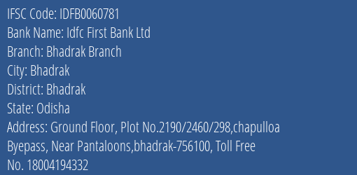 Idfc First Bank Ltd Bhadrak Branch Branch, Branch Code 060781 & IFSC Code IDFB0060781