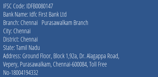 Idfc First Bank Ltd Chennai Purasawalkam Branch Branch Chennai IFSC Code IDFB0080147