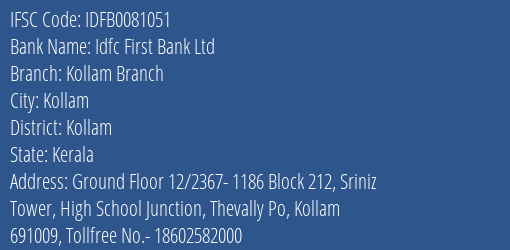 Idfc First Bank Ltd Kollam Branch Branch Kollam IFSC Code IDFB0081051