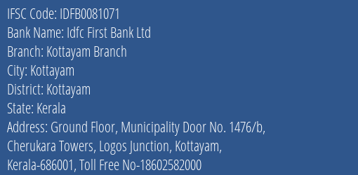 Idfc First Bank Ltd Kottayam Branch Branch Kottayam IFSC Code IDFB0081071