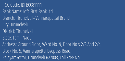 Idfc First Bank Ltd Tirunelveli- Vannarapettai Branch Branch, Branch Code 081111 & IFSC Code IDFB0081111