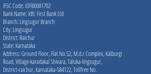 Idfc First Bank Ltd Lingsugur Branch Branch, Branch Code 081702 & IFSC Code IDFB0081702