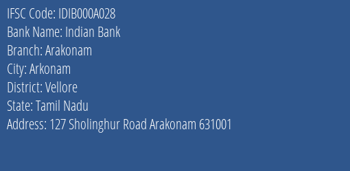 Indian Bank Arakonam Branch Vellore IFSC Code IDIB000A028