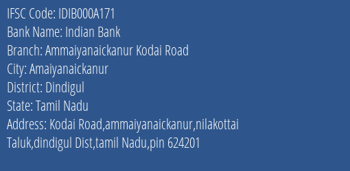 Indian Bank Ammaiyanaickanur Kodai Road Branch, Branch Code 00A171 & IFSC Code IDIB000A171