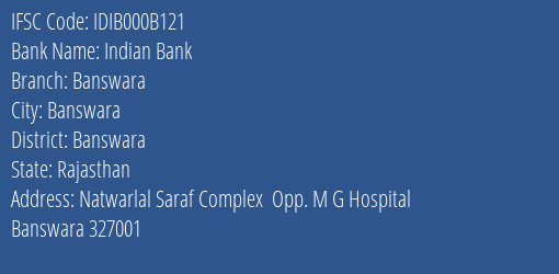 Indian Bank Banswara Branch Banswara IFSC Code IDIB000B121