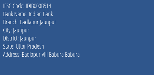 Indian Bank Badlapur Jaunpur Branch, Branch Code 00B514 & IFSC Code IDIB000B514