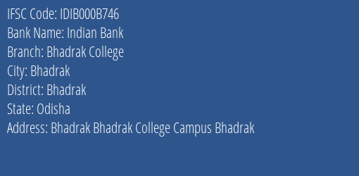 Indian Bank Bhadrak College Branch Bhadrak IFSC Code IDIB000B746