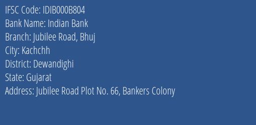 Indian Bank Jubilee Road Bhuj Branch, Branch Code 00B804 & IFSC Code Idib000b804