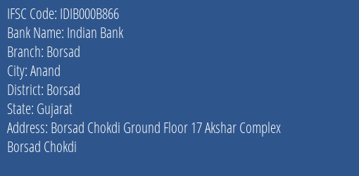 Indian Bank Borsad Branch, Branch Code 00B866 & IFSC Code Idib000b866
