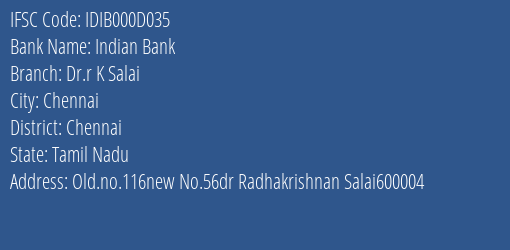 Indian Bank Dr.r K Salai Branch, Branch Code 00D035 & IFSC Code Idib000d035