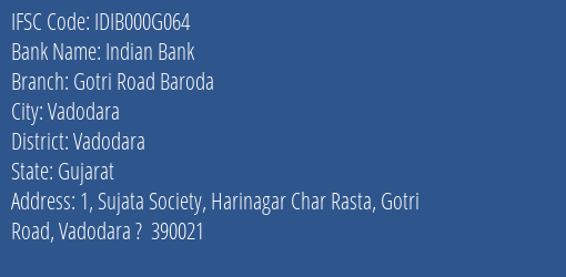Indian Bank Gotri Road Baroda Branch, Branch Code 00G064 & IFSC Code Idib000g064