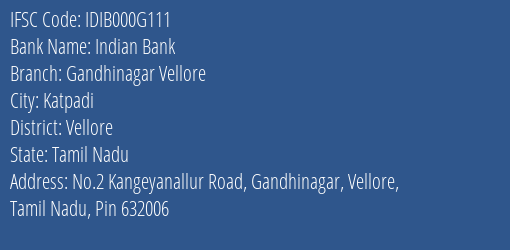 Indian Bank Gandhinagar Vellore Branch Vellore IFSC Code IDIB000G111