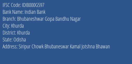 Indian Bank Bhubaneshwar Gopa Bandhu Nagar Branch Khurda IFSC Code IDIB000G597