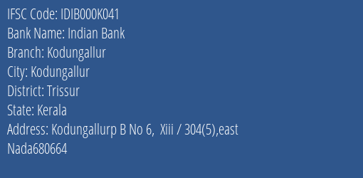 Indian Bank Kodungallur Branch Trissur IFSC Code IDIB000K041