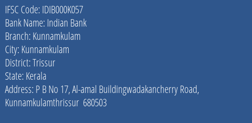 Indian Bank Kunnamkulam Branch Trissur IFSC Code IDIB000K057