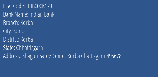 Indian Bank Korba Branch, Branch Code 00K178 & IFSC Code Idib000k178