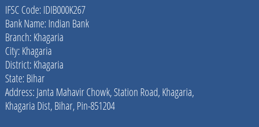 Indian Bank Khagaria Branch, Branch Code 00K267 & IFSC Code IDIB000K267