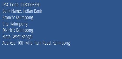 Indian Bank Kalimpong Branch, Branch Code 00K350 & IFSC Code Idib000k350