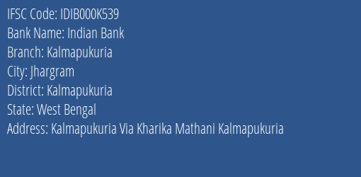 Indian Bank Kalmapukuria Branch, Branch Code 00K539 & IFSC Code Idib000k539