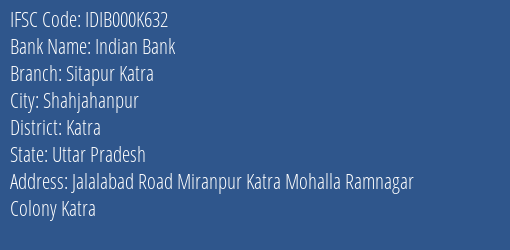 Indian Bank Sitapur Katra Branch, Branch Code 00K632 & IFSC Code Idib000k632