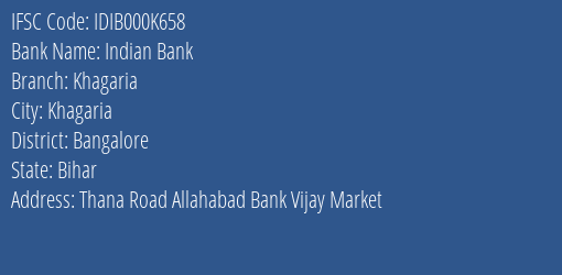 Indian Bank Khagaria Branch, Branch Code 00K658 & IFSC Code IDIB000K658