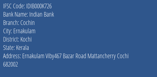Indian Bank Cochin Branch Kochi IFSC Code IDIB000K726