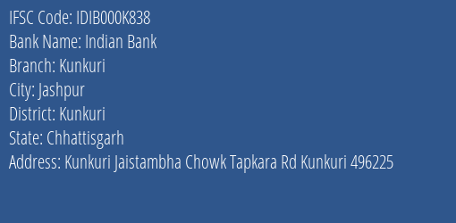 Indian Bank Kunkuri Branch Kunkuri IFSC Code IDIB000K838