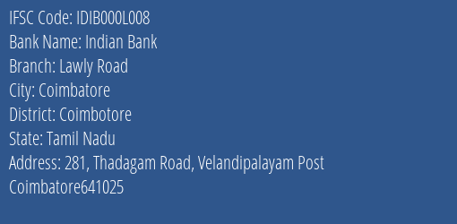 Indian Bank Lawly Road Branch Coimbotore IFSC Code IDIB000L008