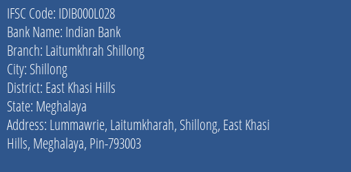 Indian Bank Laitumkhrah Shillong Branch, Branch Code 00L028 & IFSC Code IDIB000L028