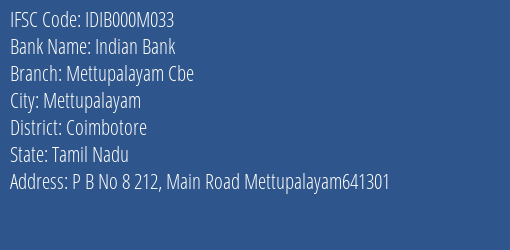 Indian Bank Mettupalayam Cbe Branch Coimbotore IFSC Code IDIB000M033