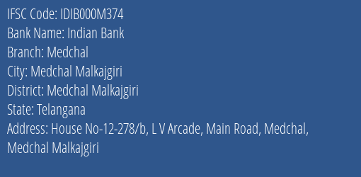 Indian Bank Medchal Branch Medchal Malkajgiri IFSC Code IDIB000M374