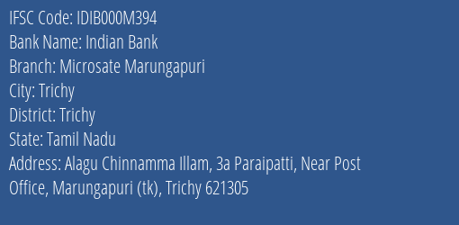 Indian Bank Microsate Marungapuri Branch, Branch Code 00M394 & IFSC Code IDIB000M394