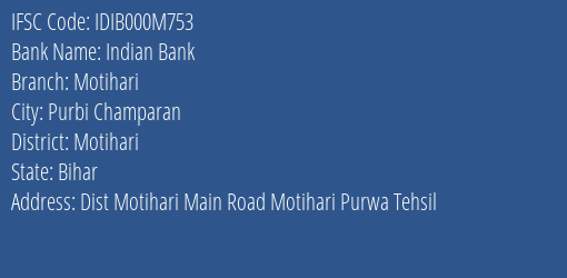 Indian Bank Motihari Branch Motihari IFSC Code IDIB000M753