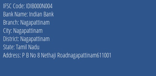 Indian Bank Nagapattinam Branch Nagapattinam IFSC Code IDIB000N004