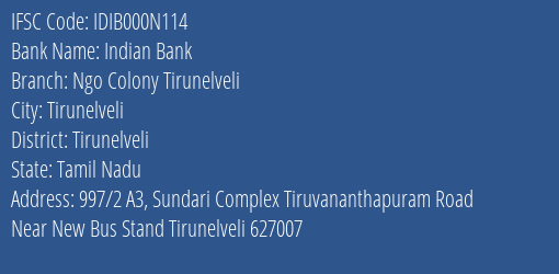 Indian Bank Ngo Colony Tirunelveli Branch Tirunelveli IFSC Code IDIB000N114