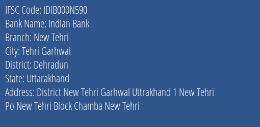 Indian Bank New Tehri Branch, Branch Code 00N590 & IFSC Code Idib000n590