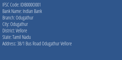 Indian Bank Odugathur Branch Vellore IFSC Code IDIB000O001
