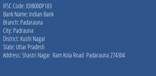 Indian Bank Padarauna Branch, Branch Code 00P183 & IFSC Code IDIB000P183