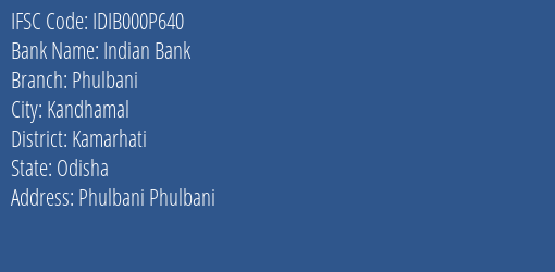 Indian Bank Phulbani Branch Kamarhati IFSC Code IDIB000P640