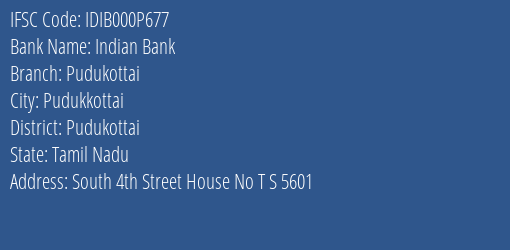 Indian Bank Pudukottai Branch Pudukottai IFSC Code IDIB000P677