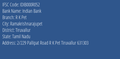 Indian Bank R K Pet Branch Tiruvallur IFSC Code IDIB000R052