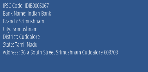 Indian Bank Srimushnam Branch Cuddalore IFSC Code IDIB000S067