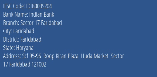 Indian Bank Sector 17 Faridabad Branch Faridabad IFSC Code IDIB000S204