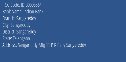 Indian Bank Sangareddy Branch Sangareddy IFSC Code IDIB000S564