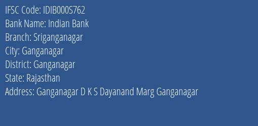 Indian Bank Sriganganagar Branch, Branch Code 00S762 & IFSC Code Idib000s762
