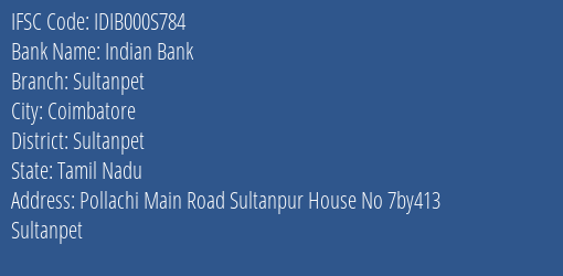 Indian Bank Sultanpet Branch Sultanpet IFSC Code IDIB000S784