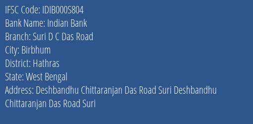 Indian Bank Suri D C Das Road Branch, Branch Code 00S804 & IFSC Code Idib000s804